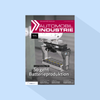 Automobil Industrie: Ausgabe 4/26, Erscheinungstag: 15.10.2026 (Oktober: Messeausgabe zur IZB + Copytest-Ausgabe)
