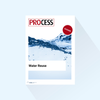 PROCESS: Dossier „Water Reuse“, Erscheinungstag 29.05.2026