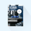 ETMM: Ausgabe 4/2027, Erscheinungstag: 15.10.2027 (Oktober:  Additive Fertigung, Messeausgabe zur formnext)