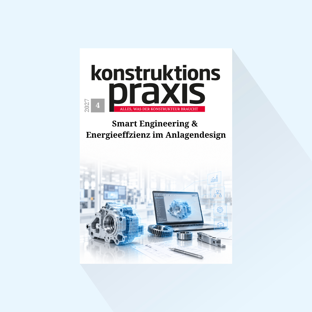 konstruktionspraxis: Ausgabe 4/2027, Erscheinungstag: 25.03.2027 (April: Specials Smart Engineering und Energieeffizienz im Anlagendesign; Messeausgabe HANNOVER MESSE)