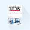 konstruktionspraxis: Ausgabe 4/2027, Erscheinungstag: 25.03.2027 (April: Specials Smart Engineering und Energieeffizienz im Anlagendesign; Messeausgabe HANNOVER MESSE)