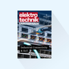 elektrotechnik AUTOMATISIERUNG: Ausgabe 5/2027, Erscheinungstag 16.11.2027 (November, Special Industrial Connectivity & IIoT, Messeausgabe zur SPS und COMPAMED)