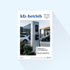 kfz-betrieb: Ausgabe 11-12/27, Erscheinungstag: 19.03.2027 (März: Mobilitäts- und Flottengeschäft / Bauen und Einrichten)