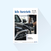 kfz-betrieb: Ausgabe 35-36/27, Erscheinungstag: 03.09.2027 (September: IT / Reinigen und Aufbereiten)