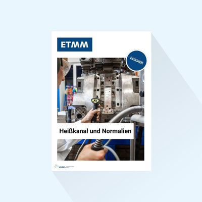 ETMM: Dossier „Heißkanal und Normalien“, Erscheinungstag 15.05.2026