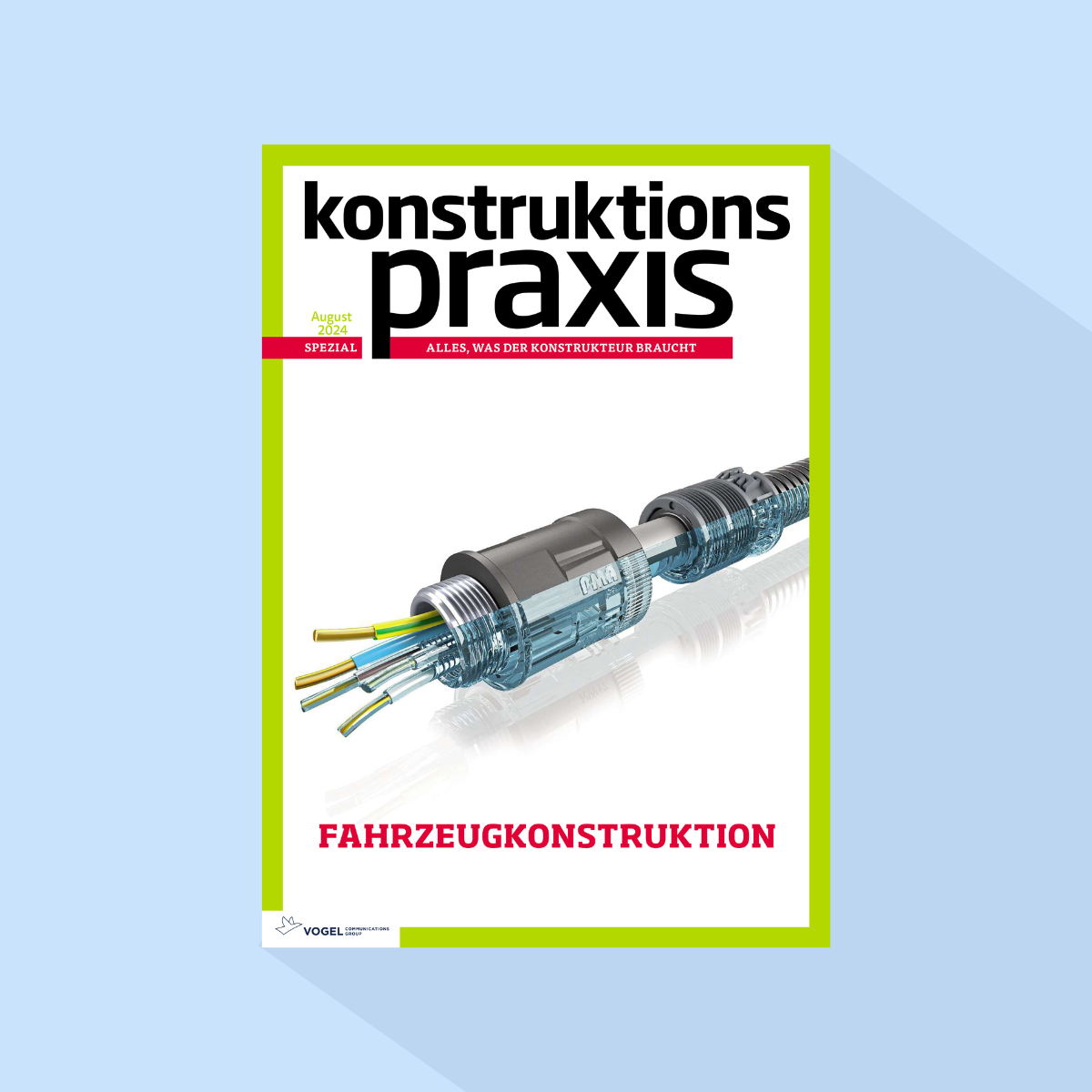konstruktionspraxis: Ausgabe 802/26, Erscheinungstag: 11.08.2026 (August: Sonderheft Fahrzeugkonstruktion)